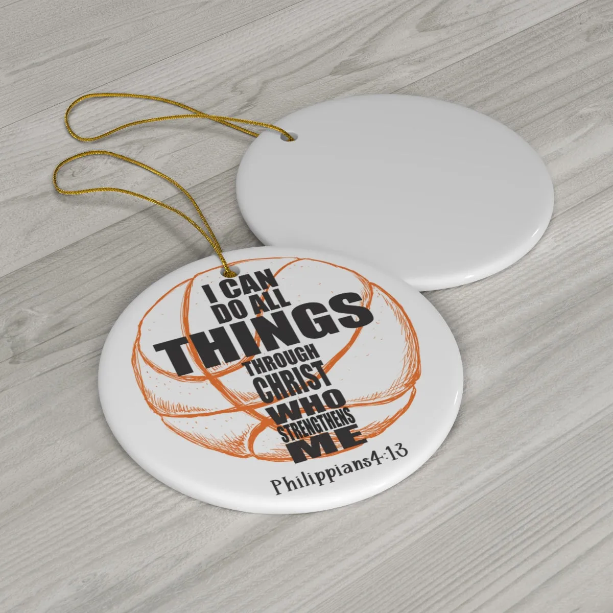 Basketball Ceramic Ornament, I Can Do All Things Through Christ