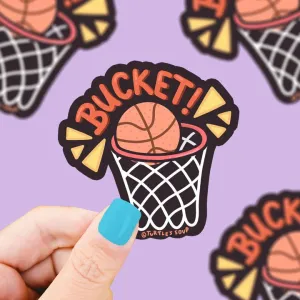 Bucket! Basketball Vinyl Sticker