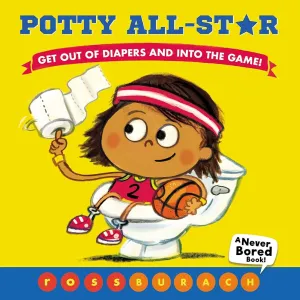 Potty All-Star - Get Out of Diapers and Into the Game!