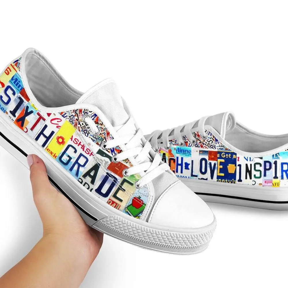 Sixth Grade Inspire License Plates Low Top Shoes, Teacher Shoes, Low Top Sneakers